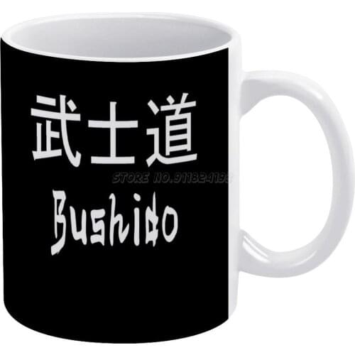 Kanji Bushido White Mug New Good Quality Print Mug 11 Oz Coffee Cup Bushido Japan Japanese Martial Arts Warrior Karate Honor Ju