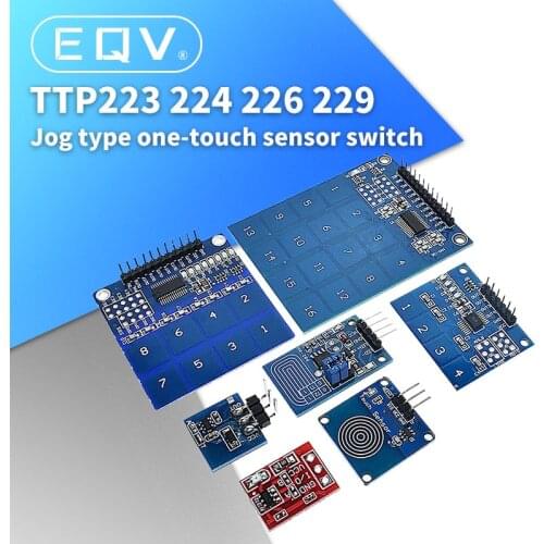 TTP223 TTP224 Touch Key Switch Module TTP226 TTP229 Touching Button Capacitive Switches Single Channel Reconstruction