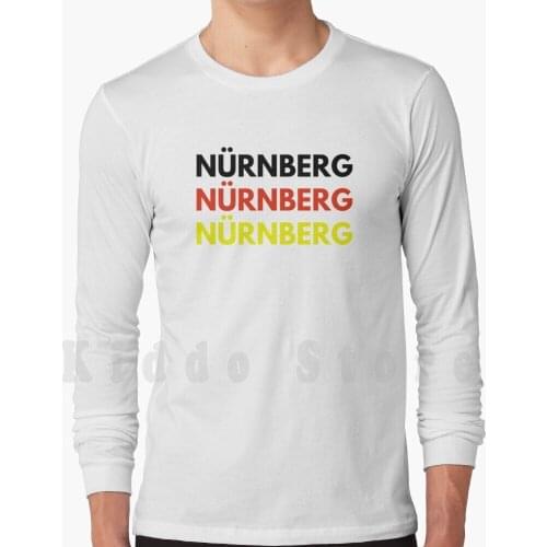 Nurnberg , Germany Hoodies Long Sleeve Nuremberg Germany Germany Color Germany Flag