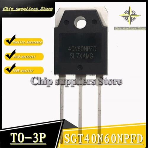 10PCS-20PCS) SGT40N60NPFD TO-3P 40N60N TO3P Welding machine IGBT single tube 40A600V New and original