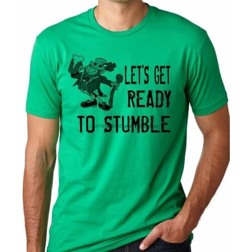Lets Get Ready FUNNY St Patricks Day T-Shirt Think Out Loud Apparel 100% Cotton