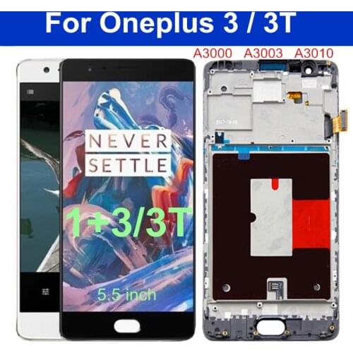 5.5" For Oneplus 3 3T LCD Display for Oneplus3 A3000 A3010 A3003 Touch Screen Assembly With Frame Digitizer 1+3 /1+3t Screen