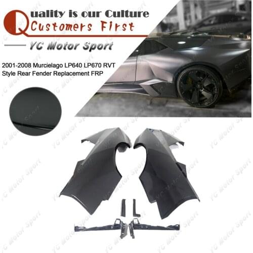 Car Accessories FRP Fiber Glass RVT Style Rear Fender Cover Fit For 2001-2008 Murcielago LP640 LP670 Rear Fender Replacement