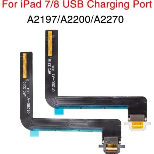 5pcs/Lot USB Charger Dock Flex Cable For iPad 7 8 2019 2020 A2197 A2200 A2198 A2270 A2428 Charging Port Flex Replacement Parts