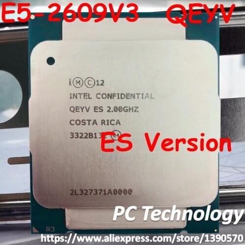 Original Intel Xeon Engineering Sample E5-2609 V3 QEYV E5 V3 2.0GHZ 15MB 6-CORE LGA2011-3 E5 2609V3 CPU Processor E5-2609V3
