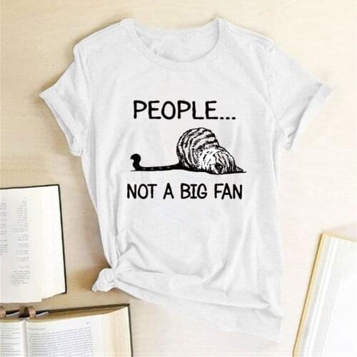 People Not A Big Fan Printed T-shirts Women Summer 2020 Graphic Tee Casual Woman Tshirts Fashion Crew Neck Harajuku Top Feminist