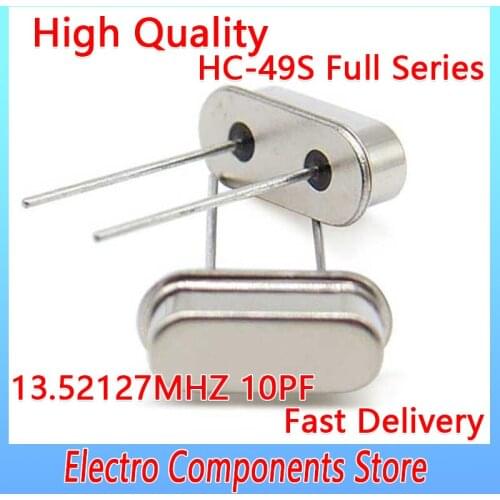 10PCS/Lot HC-49s Crystal Oscillator Electronic Kit Resonators Quartz Resonator HC-49 DIP-2 2Pin 49S 13.52127MHZ 10PF ±15PPM