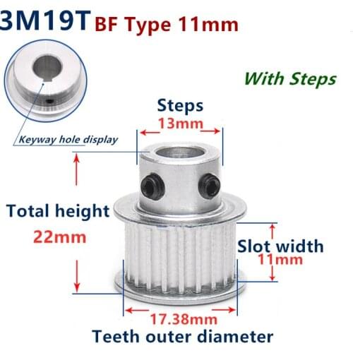 Teeth Synchronous Wheel 3M19 teeth 22 teeth 3M19T 22T Timing Belt Pulley slot width 11mm K type BF type large step timing pulley