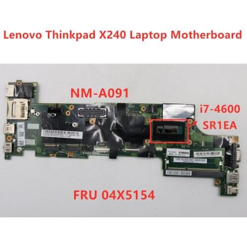 Notebook Mainboard For Lenovo Thinkpad X240 NM-A091 CPU I7-4600 Laptop Motherboard FRU 04X5154 100% test