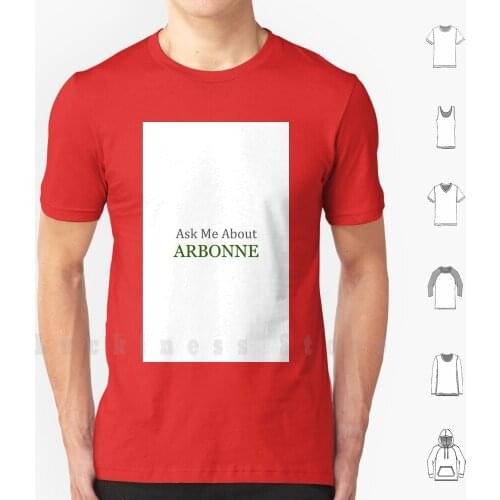 Arbonne Ask Me About Arbonne Shirt And More T Shirt 6xl Cotton Cool Tee Fashion New York Pattern London Paris France Band