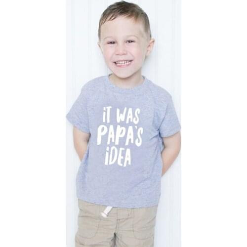2021 Fashion It Was Papas Idea Funny Printing Short Sleeves Kids Bys Girls Tops Tee Shirts Round Neck Graphic Tee Shirt 1-10Y