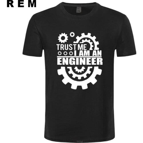 Funny New Fashion TRUST ME I AM AN ENGINEER FOR LIFE STYLE T Shirt men Custom Pattern cotton man T-shirt Casual Top Tees