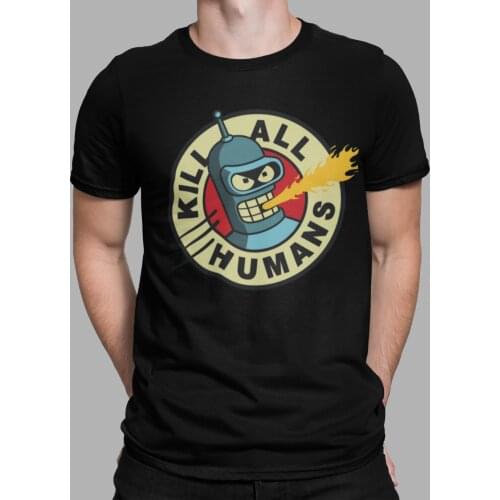 KILL ALL HUMANS T SHIRT BENDER ROBOT BEER MOVIE TV TEE POSTER RETRO GIFT ART UK