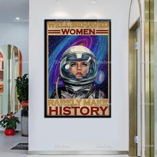 Astronaut Girl Well Behaved Women Rarely Make History Retro Poster Wall Art Print Bedroom Home Living Decor Canvas Unique Gift