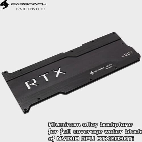 Barrowch public version series RTX 2080 Ti full coverage graphics card aluminum alloy backplane FB-NVTT-01