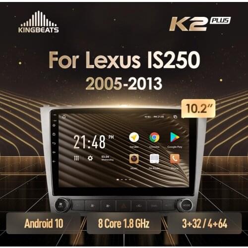 KingBeats Android 10 Octa-Core head unit HU 4G in Dash Car Radio Multimedia Video Player Navigation GPS For Lexus IS250 XE20 2005 - 2013 no dvd 2 din Double Din Android Car Stereo 2din DDR4
