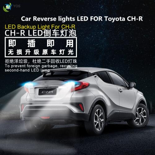 Car Reverse lights LED FOR Toyota CH-R 2018-2021 car lights modified LED T15 decoding CHR retreating auxiliary lights 12V 6000K