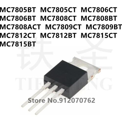 10PCS MC7805BT MC7805CT MC7806CT MC7806BT MC7808CT MC7808BT MC7808ACT MC7809CT MC7809BT MC7812CT MC7812BT MC7815CT MC7815BT