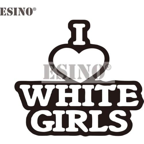 Car Styling I Love White Girls PVC 3D Carving Creative Accessory Decal Cartoon Car Sticker Bumper Body Decal Pattern Vinyl