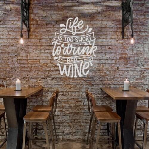 Life Is Too Short To Drink Bad Wine Resto-bar Wall Art Decoration Removable A001230