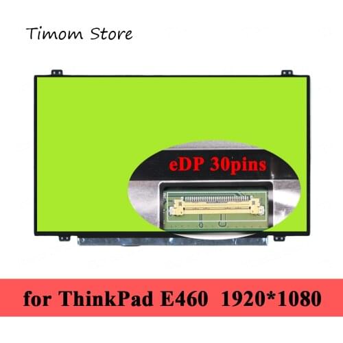 14.0" for E460 20ET 20EU ThinkPad E465 20EX Lenovo Laptops LCD LED Monitor Slim eDP Matrix HD 1366*768 FHD 1920*1080 Full HD IPS