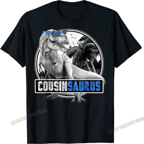 Cousinsaurus T Rex Cousin Saurus Dinosaur Matching Family T-Shirt Cute Casual Top T-Shirts Harajuku Cotton T Shirt For Male Cool