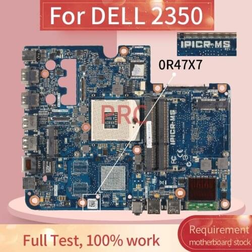 CN-0R47X7 0R47X7 For DELL All-In-One 2350 Notebook Mainboard SLJ8C IPICR-MS DDR3 Laptop Motherboard