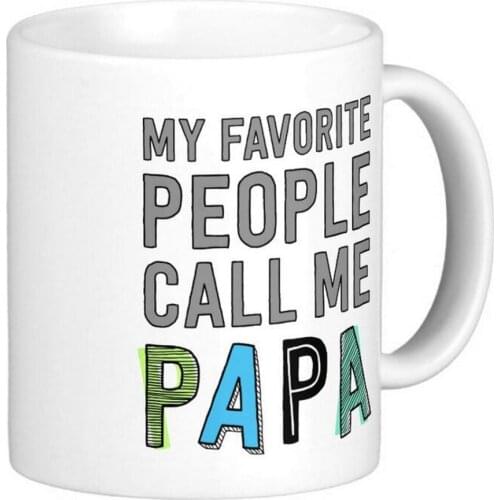 My Favorite People Call Me Papa Classic White Coffee Mugs Tea Mug Customize Gift By LVSURE Ceramic Mug Travel Coffee Mugs