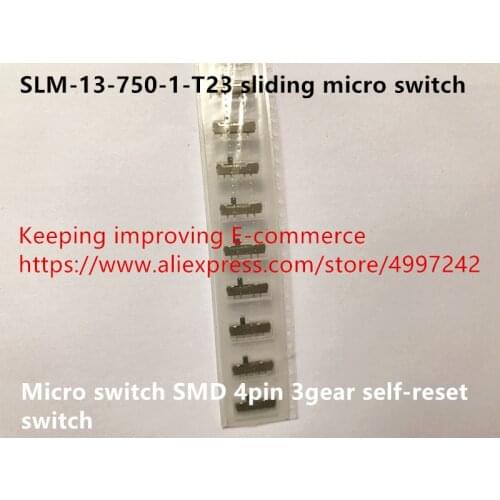 Original new 100% SLM-13-750-1-T23 sliding micro switch SMD 4pin 3gear self-reset switch