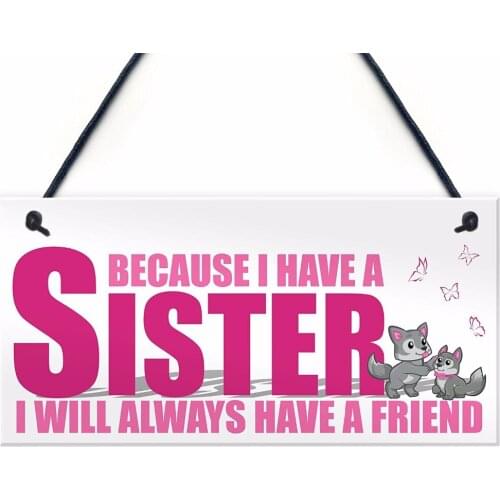 Meijiafei Because I Have A Sister I Will Always Have A Friend Hanging Plaque Contemporary Cute Sisters Sign Sign 10"x5"