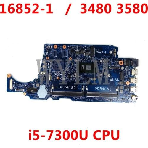 16852-1 w/ i5-7300U CPU FOR Dell Latitude 3480 3580 Laptop Notebook Motherboard CN-04N7MC/ 0G17MW Mainboard 100% Tested