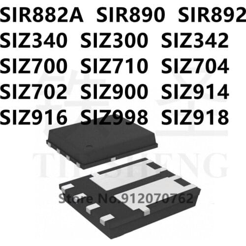 10PCS SIR882A SIR890 SIR892 SIZ340 SIZ300 SIZ342 SIZ700 SIZ710 SIZ704 SIZ702 SIZ900 SIZ914 SIZ916 SIZ998 SIZ918 QFN IC