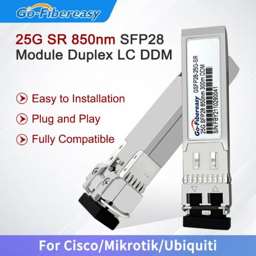 25G SFP28 Transceiver Module Multi-Mode 850nm 100m SFP-25G-SR-S LC Duplex SFP Module with Cisco/Mikrotik/Ubiquiti Switch Module