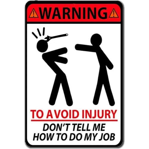 Retro Vintage Metal Tin Sign Warning to Avoid Injury Don't Tell Me How to Do My Job Funny Home Kitchen Bar Restaurant Wall Decor