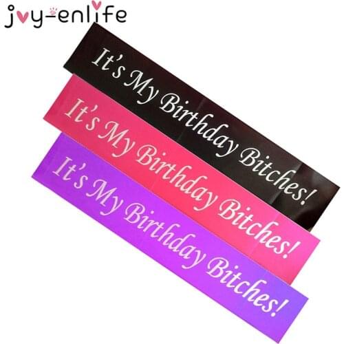 1pcs Rose Red/Purple/Black "Its My Birthday Bitches" Satin Sash Birthday Party Decoration Hen Girls Night Party Supplies