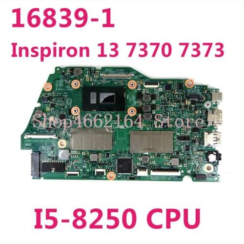 For DELL Inspiron 13 7370 7373 Laptop motherboard CN-0VTHG7 0VTHG7 VTHG7 16839-1 I5-8250 CPU 100% full Tested