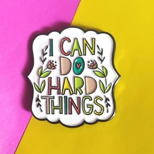 I Can Do Hard Things Exquisite Enamel Brooch Pin Hat Bag Collar Lapel Pins Badges Women Mens Fashion Jewelry Accessories