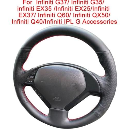 Customized DIY Car Steering Wheel Cover For Infiniti G37 G35 EX35 EX25 EX37 Q60 QX50 Q40 IPL G Coupe Leather Steering Wheel Wrap