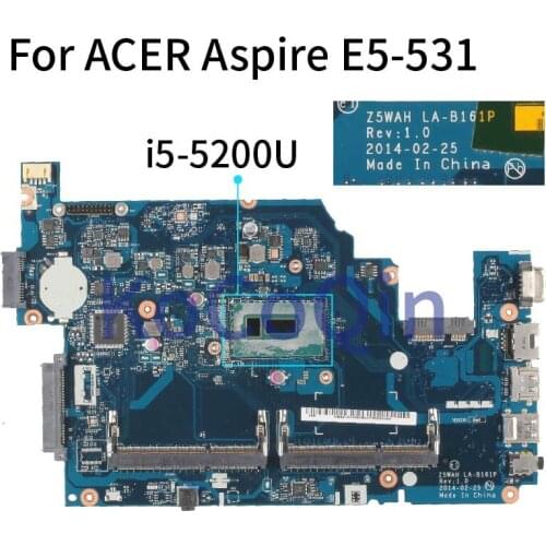 For ACER Aspire E5-571G E5-571P E5-571 E5-531 I5-5200U Notebook Mainboard Z5WAH LA-B161P Laptop Motherboard SR23Y DDR3