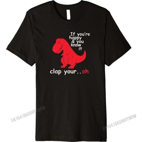 If You're Happy & You Know It Clap Your Hand Casual Tops T Shirt Cotton Man T Shirts Casual Retro