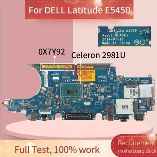 CN-0X7Y92 0X7Y92 For DELL Latitude E5450 Celeron 2981U Notebook Mainboard LA-A901P SR1DX DDR3 Laptop Motherboard