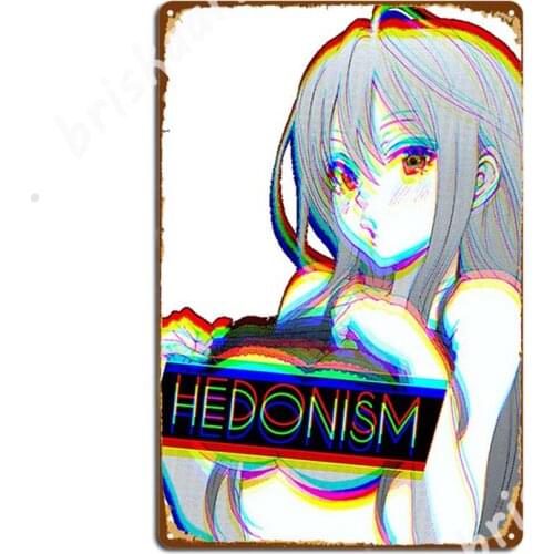 Hedonism Girl Anime Metal Signs Cinema Garage personalized Cinema Wall Decor Tin sign Posters