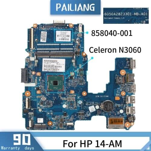 PAILIANG Laptop motherboard For HP 14-AM Mainboard 6050A2823301 858040-001 Core SR2KN Celeron N3060 TESTED DDR3
