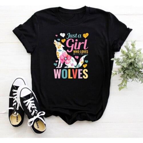 Just A Girl Who Loves Wolves T-shirt Women Wolf Graphics Camiseta Mujer Fcasual Cotton Women T Shirts Harajuku Tshirt Women