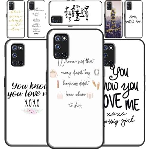 Gossip Girl Blair Waldorf Quote Case For OPPO A3S A5S A1K A52 A72 A31 A53 A9 A5 2020 A15 A83 A91 F5 Reno 4 Pro Z 2Z Coque