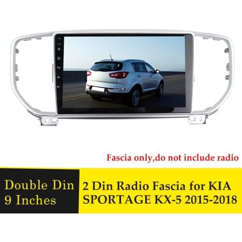 9Inch Double Din Car Radio Fascia for KIA SPORTAGE KX-5 2015-2018 Stereo Android Player Panel Frame GPS DVD Player Install Bezel