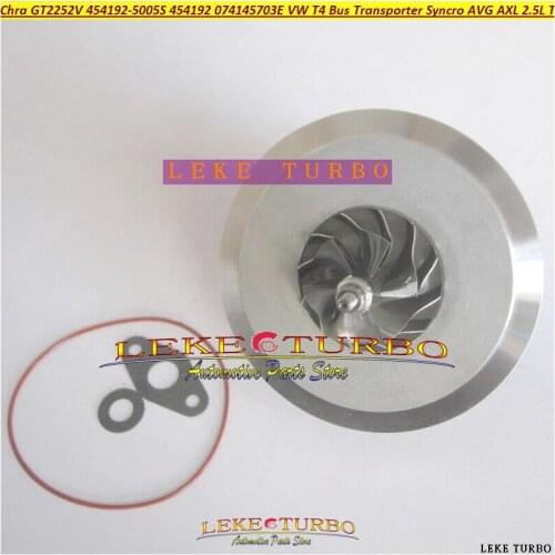 Turbo Cartridge CHRA GT2252 074145703GV 454192 454192-0006 454192-0002 074145703GX For VW T4 Transporter Syncro Bus AVG AXL 2.5L
