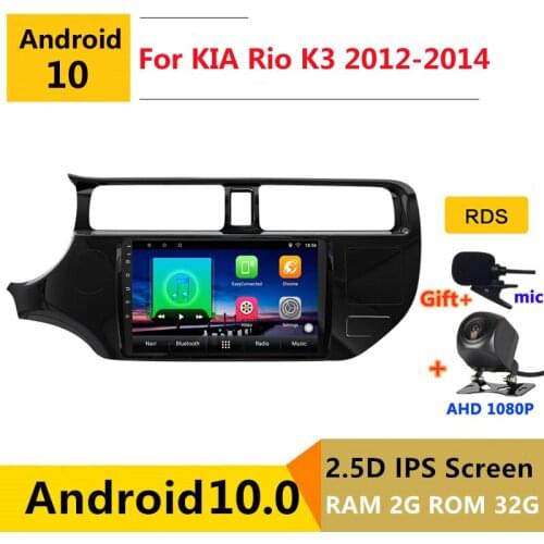 Android 10.0 car radio auto stereo for KIA rio K3 2012 2013 2014 2015 2016 navigation GPS DVD Multimedia Player