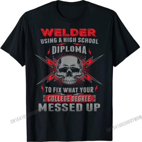 Funny Welding Proud Welder Tshirt Custom Summer Tops Shirts Company Harajuku Cotton Male T Shirt Oversized T Shirt