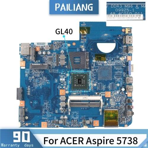PAILIANG Laptop motherboard For ACER Aspire 5738 Mainboard 09925-1 GL40 tesed DDR3